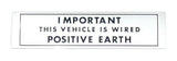Warning Sticker "POSITIVE EARTH"