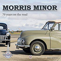 Morris Minor - 70 Years On The Road By Ray Newell